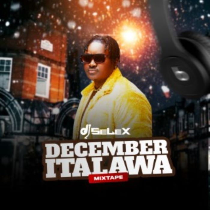 Dj Selex December Italawa Mix