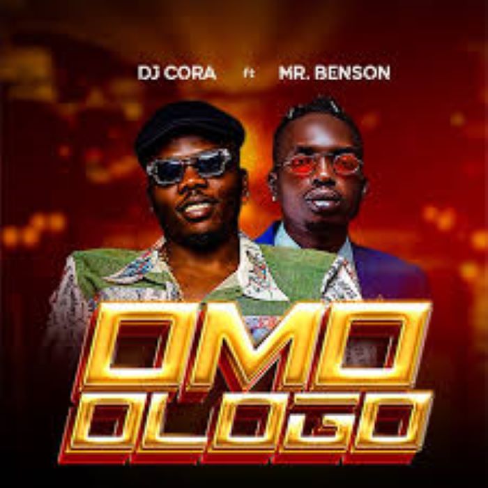 Dj Cora X Mr Benson Omo Ologo