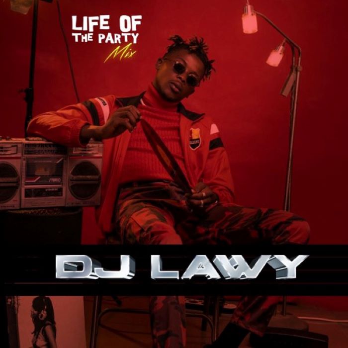 Mixtape Dj Lawy Life Of The Party Mix